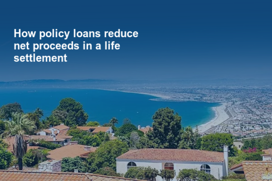 How policy loans reduce net proceeds in a life settlement
