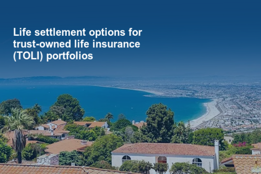 Life settlement options for trust-owned life insurance (TOLI) portfolios