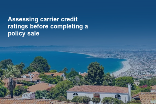 Assessing carrier credit ratings before completing a policy sale