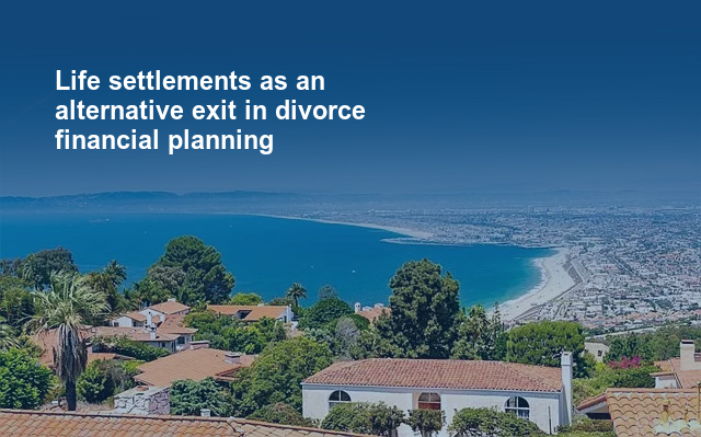 Life settlements as an alternative exit in divorce financial planning