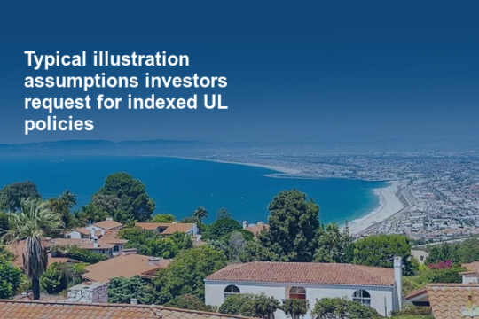 Typical illustration assumptions investors request for indexed UL policies