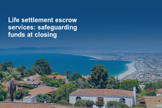 Life-settlement escrow services: safeguarding funds at closing