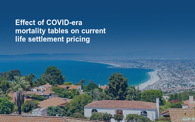 Effect of COVID-era mortality tables on current life settlement pricing