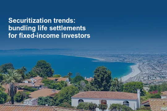 Securitization trends: bundling life settlements for fixed-income investors