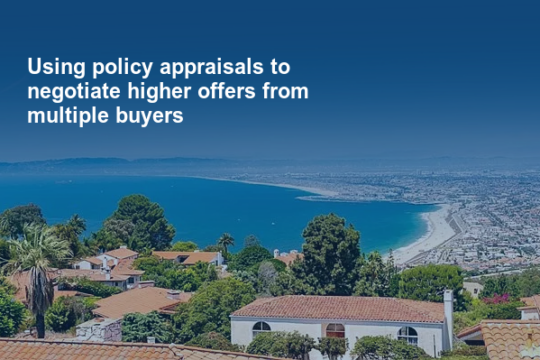 Using policy appraisals to negotiate higher offers from multiple buyers
