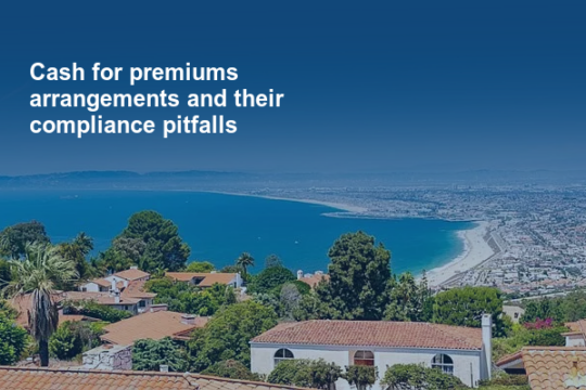 Cash-for-premiums arrangements and their compliance pitfalls