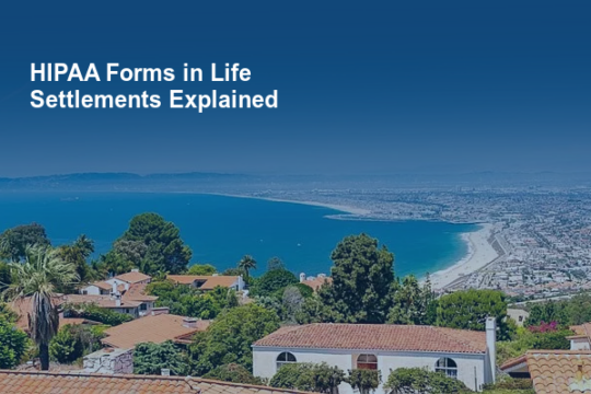 HIPAA Forms in Life Settlements Explained for Sellers