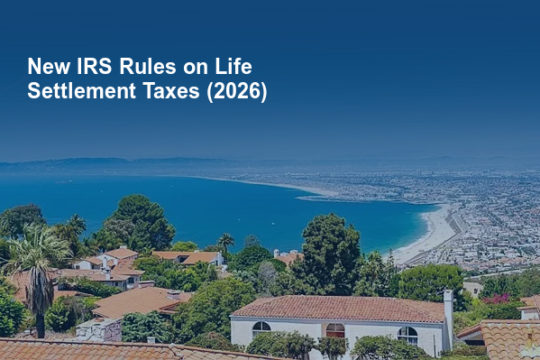 New IRS Rules on Life Settlement Taxes (2026) Guide