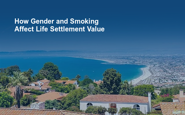 How Gender and Smoking Affect Life Settlement Value Today