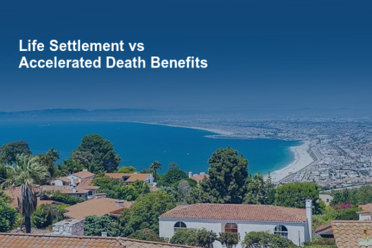 Life Settlement vs Accelerated Death Benefits Explained