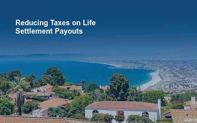 Reducing Taxes on Life Settlement Payouts Legal Tips